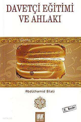  Davetçi Eğitim ve Ahlakı | Davetçi Eğitim ve Ahlakı | Abdülhamid Bilali | Buruc Yayınları | 9780174349600 
