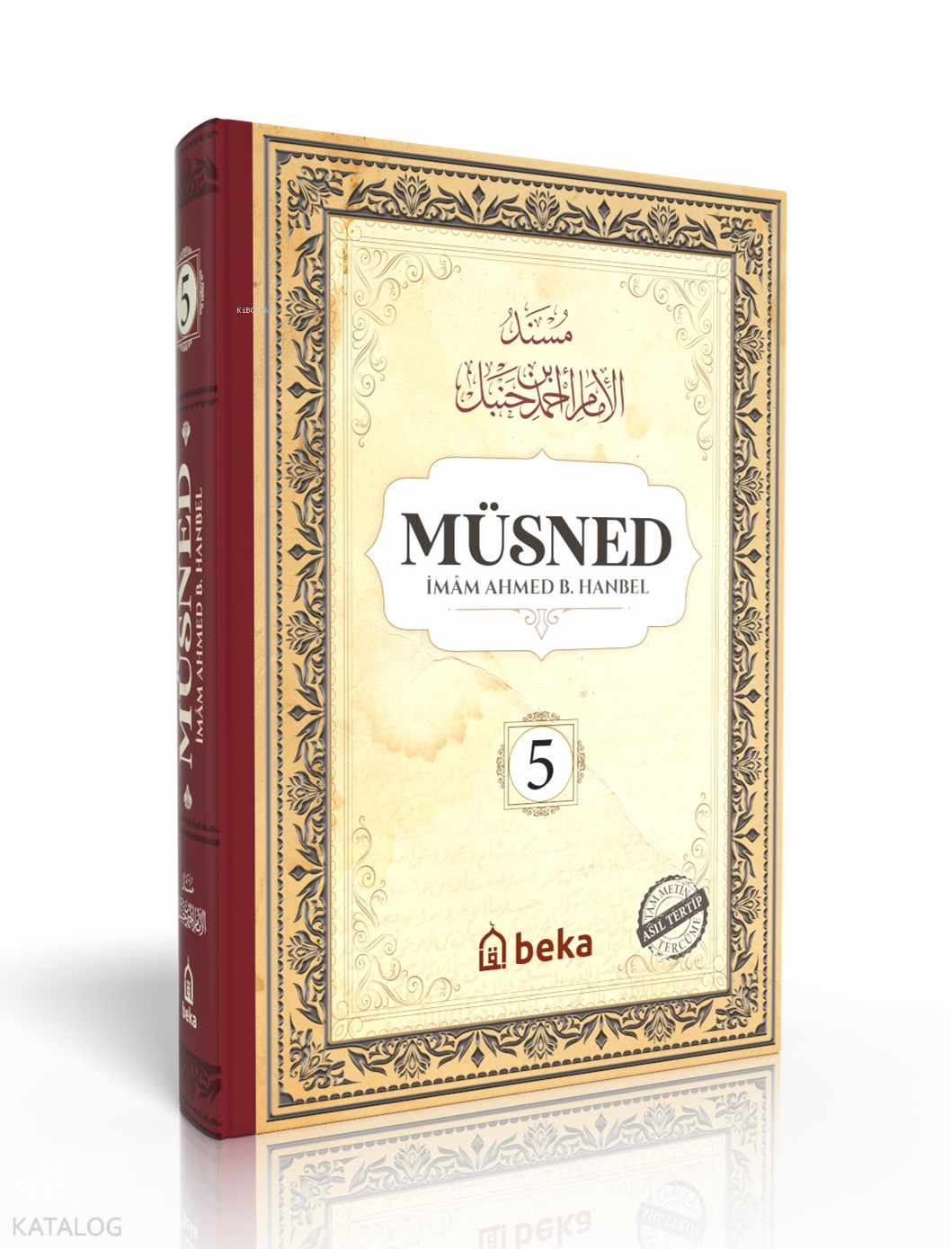  Müsned Ahmed bin Hanbel 5 Cilt (Ciltli) (Arapça Metinli) | Müsned Ahmed bin Hanbel 5 Cilt (Ciltli) (Arapça Metinli) | İmam Ahmed B Hanbel | Beka Yayınları | 9786257495363 