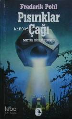  PISIRIKLAR ÇAĞI | PISIRIKLAR ÇAĞI | Frederik Pohl | Mehmet Moralı | Metis Yayıncılık | 9799753421934 