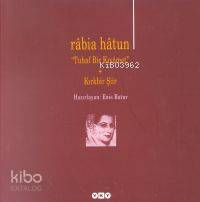  Tuhaf Bir Kıyâmet + Kırkbir Şiir | Râbia Hâtun | Hazırlayan Enis Batur | Yapı Kredi Yayınları ( YKY ) | 9789750802515 | 