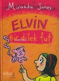  Elvin Bir Dilek Tut | Elvin Bir Dilek Tut | Miranda Jones | Yerdeniz Yayıncılık | 9789758989195 