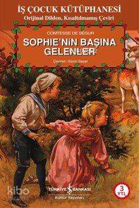  Sophienin Başına Gelenler | Sophienin Başına Gelenler | Comtesse De Segur | Güzin Sayar | Türkiye İş Bankası Kültür Yayınları | 9789944882880 