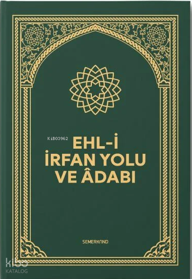 Ehli İrfan Yolu ve Adabı (Ciltli)