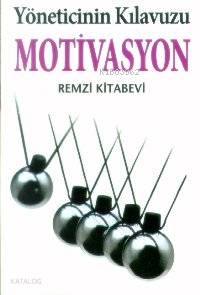  Yöneticinin Kılavuzu| Motivasyon | Kate Keenan | Ergin Koparan | Remzi Kitabevi | 9789751405456 | 