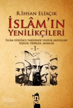 İslamın Yenilikçileri 1 Cilt | Recep İhsan Eliaçık | İnşa Yayınları | 9786056201318 | 