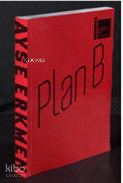  Plan B | Plan B | Ayşe Erkmen | Yapı Kredi Yayınları ( YKY ) | 9789757363934 