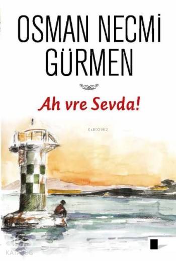  Ah vre Sevda | Osman Necmi Gürmen | Gölgeler Kitap | 9786058323919 | 