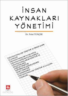  İnsan Kaynakları Yönetimi | İnsan Kaynakları Yönetimi | Polat Tunçer | Ekin Kitabevi Yayınları | 9786055431655 