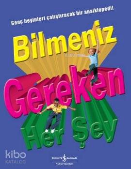  Bilmeniz Gereken Herşey (Ciltli) | Bilmeniz Gereken Herşey (Ciltli) | Barbara TaylorDeborah ChancellorDeborah MurrellPhilip Steele | Ali Berktay | Türkiye İş Bankası Kültür Yayınları | 9786053603238 