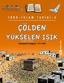  Çölden Yükselen Işık | Metin Özdamarlar | Timaş Yayınları | 9789752639003 | 
