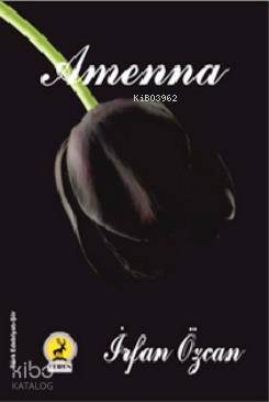  Amenna | Amenna | İrfan Özcan | Ceren Yayıncılık ve Kitabevi | 9786055553487 