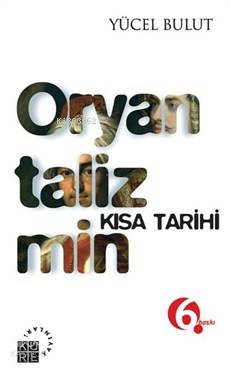  Oryantalizmin Kısa Tarihi | Yücel Bulut | Küre Yayınları | 9789756614143 | 