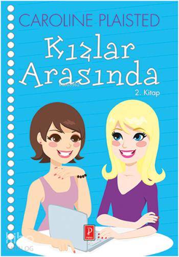  Kızlar Arasında | Kızlar Arasında | Caroline Plaisted | Funda Akkaya | Pervin Salman | Pena Yayınları | 9786055057589 