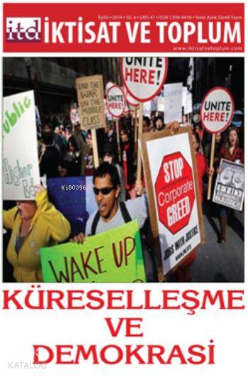  İktisat ve Toplum Sayı 47 Küreselleşme ve Demokrasi | İktisat ve Toplum Sayı 47 Küreselleşme ve Demokrasi | Kolektif | Ömer Faruk Çolak | İktisat ve Toplum Dergisi | 9771309941141 