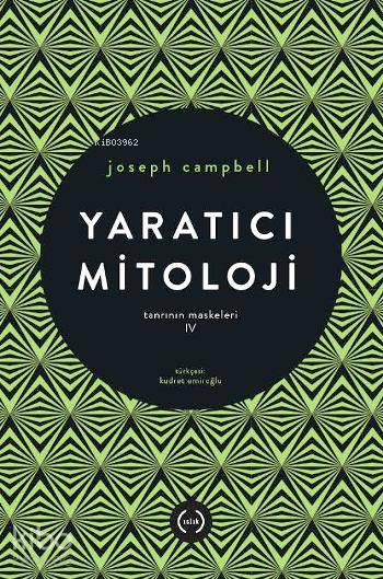  Yaratıcı Mitoloji Tanrının Maskeleri IV | Joseph Campbell | Kudret Emiroğlu | Islık Yayınları | 9786056469947 | 