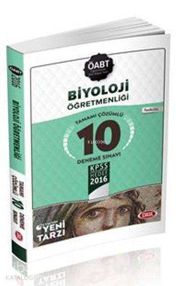 Öabt Biyoloji Öğretmenliği; Tamamı Çözümlü 10 Deneme Sınavı 2016