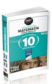 ÖABT Ortaöğretim Matematik Öğretmenliği Deneme Sınavı 2016; Tamamı Çözümlü 10 Deneme Sınavı