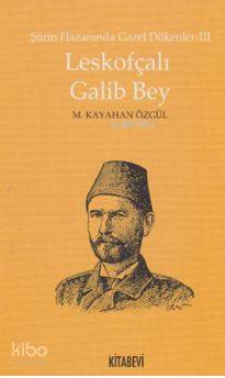 Leskofçalı Galib Bey