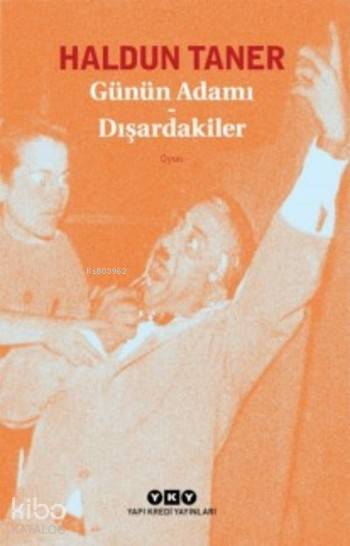  Günün Adamı Dışardakiler | Haldun Taner | Murat Yalçın | Yapı Kredi Yayınları ( YKY ) | 9789750839122 | 