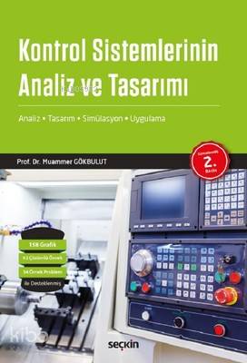  Kontrol Sistemlerinin Analiz ve Tasarımı | Kontrol Sistemlerinin Analiz ve Tasarımı | Muammer Gökbulut | Seçkin Yayıncılık | 9789750248993 