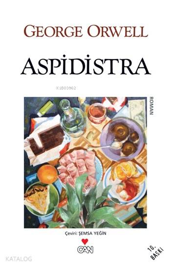  Aspidistra | George Orwell | Şemsa Yeğin | Can Yayınları | 9789750705717 | 