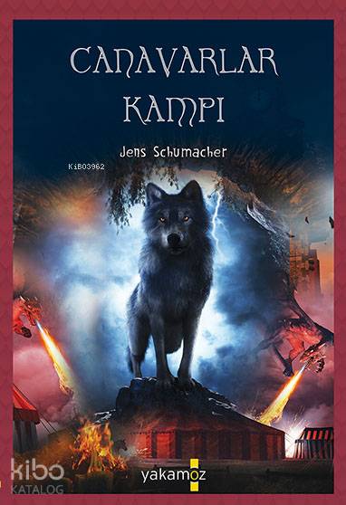  1000 Macera Dünyası Canavarlar Kampı | Jens Schumacher | Çiğdem Samsunlu | Yakamoz Yayınları | 9786052971406 | 