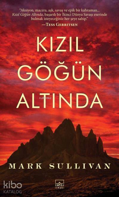  Kızıl Göğün Altında | Mark Sullivan | İthaki Yayınları | 9786053758556 | 