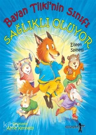  Bayan Tilkinin Sınıfı Sağlıklı Oluyor | Eileen Spinelli | Anne Kennedy | Uyurgezer Kitap | 9786058108301 | 