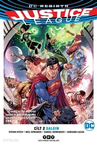  Justice League Cilt 2 Salgın | Justice League Cilt 2 Salgın | Anıl Bilge | Didem Rauf | Neil EdwardsBryan Hitch | Neil EdwardsBryan Hitch | Yapı Kredi Yayınları ( YKY ) | 9789750844317 