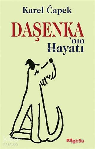  Daşenkanın Hayatı | Karel Capek | Bilgesu Yayıncılık | 9786052229095 | 