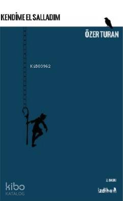  Kendime El Salladım | Özer Turan | İzdiham Yayınları | 9786058066229 | 