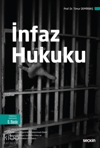  İnfaz Hukuku | İnfaz Hukuku | Timur Demirbaş | Seçkin Yayıncılık | 9789750256554 