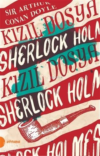  Sherlock Holmes 2 Kızıl Dosya | Sir Arthur Conan Doyle | Saffet Günersel | Portakal Kitap | 9789752468696 | 