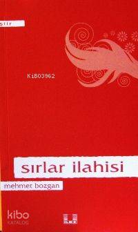  Sırlar İlahisi | Mehmet Bozgan | İlke Yayıncılık | 9789757105527 | 