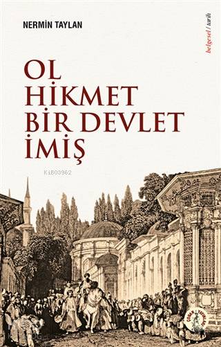  Ol Hikmet Bir Devlet İmiş | Nermin Taylan | Çoban Yayınları | 9786052127247 | 