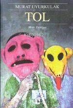  Tol Bir İntikam Romanı | Tol Bir İntikam Romanı | Murat Uyurkulak | Metis Yayıncılık | 9789753423724 