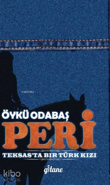  Peri Teksasta Bir Türk Kızı | Öykü Odabaş | Burçin Çelik | Kerem Kanneci | Ceyda Çakıcı Baş | Burçin Çelik | Gitane Kitap | 9786059724616 | 