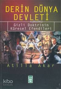  Derin Dünya Devleti Gizli Doktrinin Küresel Efend | Atilla Akar | Timaş Yayınları | 9799753627442 | 
