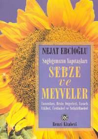  Sebze ve Meyveler | Sebze ve Meyveler | Nejat Ebcioğlu | Remzi Kitabevi | 9789751408907 