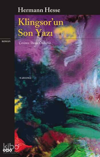  Klingsorun Son Yazı | Hermann Hesse | İlknur Özdemir | Yapı Kredi Yayınları ( YKY ) | 9789750809873 | 