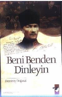  Beni Benden Dinleyin | Demiray Doğasal | EDT ZEKİ AKÇAM KPT YUNUS KARAASLAN | IQ Kültür Sanat Yayıncılık | 9789752552241 | 