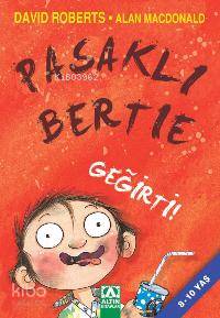  Pasaklı Bertie Geğirti | David Roberts | Alan Macdonald | Alan MacdonaldDavid Roberts | Oya Alpar | Altın Kitaplar | 9789752109360 | 