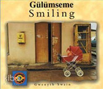  Gülümseme Smiling | Gwenyth Swain | Milet Dergi Kitap Yayın | 9781840591194 | 