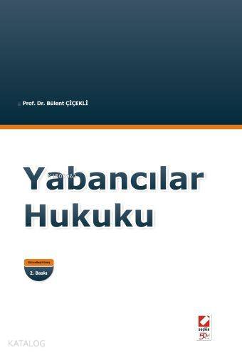  Yabancılar Hukuku | Yabancılar Hukuku | Bülent Çiçekli | Seçkin Yayıncılık | 9789750210792 
