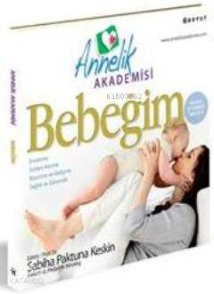  Annelik Akademisi Bebeğim | Sabiha Paktuna Keskin | Boyut Yayın Grubu | 9789752307605 | 