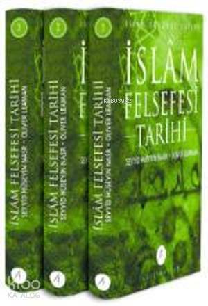  İslâm Felsefesi Tarihi (3 Cilt Kutulu) | İslâm Felsefesi Tarihi (3 Cilt Kutulu) | Oliver LeamanSeyyid Hüseyin Nasr | Açılım Kitap | 9789944105002 