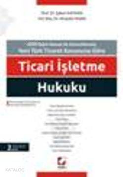  Ticari İşletme Hukuku Örnek Cevaplı Test Soruları ve Kısa Hukuk Sözlüğü Eki ile | Ticari İşletme Hukuku Örnek Cevaplı Test Soruları ve Kısa Hukuk Sözlüğü Eki ile | Şaban Kayıhan | Mustafa Yasan | Şaban KayıhanMustafa Yasan | Seçkin Yayıncılık | 9789750223419 