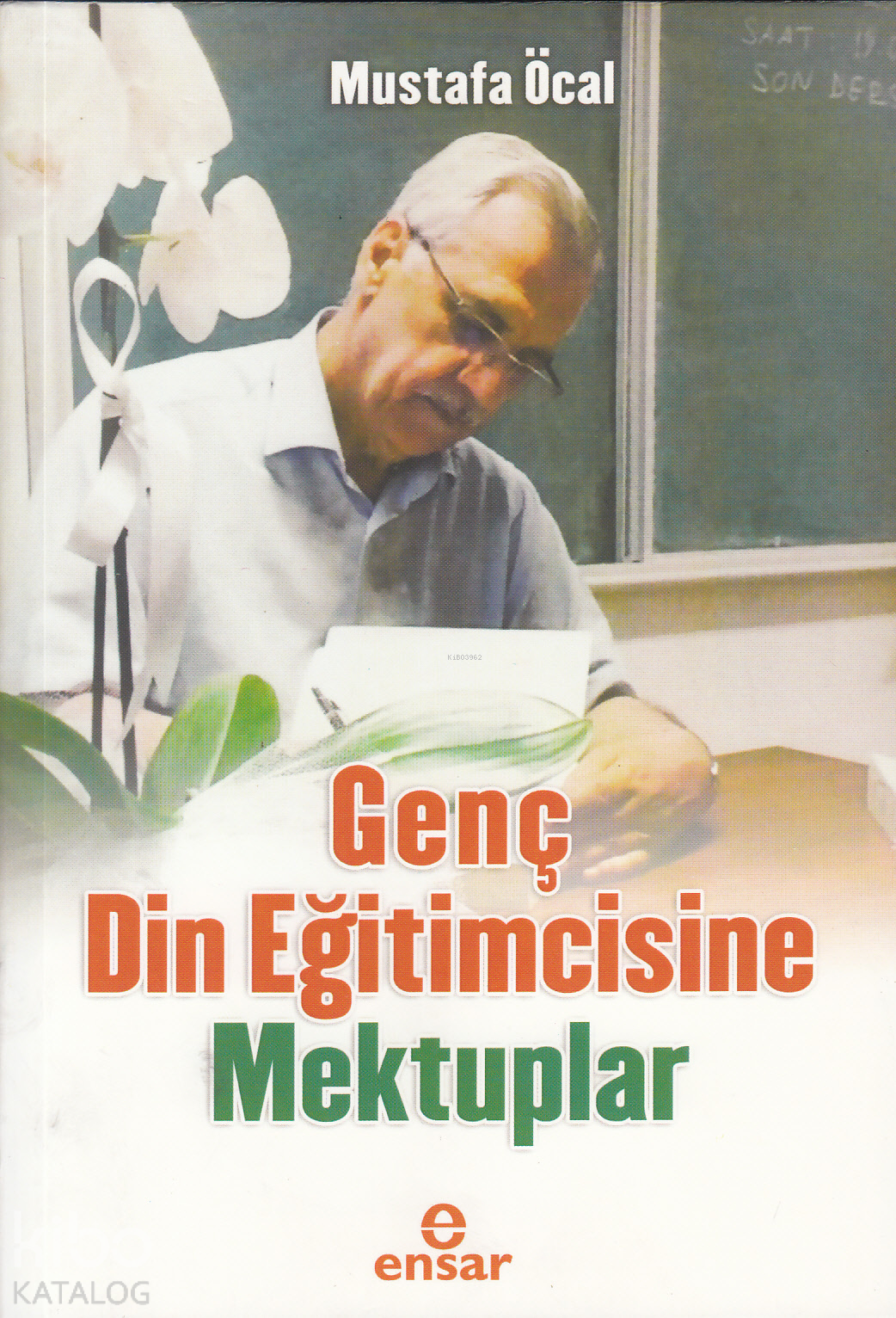  Genç Din Eğitimcisine Mektuplar | Genç Din Eğitimcisine Mektuplar | Mustafa Öcal | Halil Yılmaz | Ensar Neşriyat | 9786059223232 