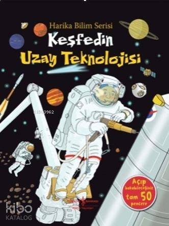  Keşfedin Uzay Teknolojisi Harika Bilim Serisi | Keşfedin Uzay Teknolojisi Harika Bilim Serisi | Sevgi Atlıhan | Türkiye İş Bankası Kültür Yayınları | 9786053608271 
