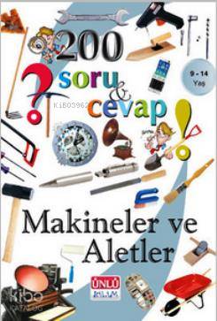 200 Soru ve Cevap - Makineler ve Aletler